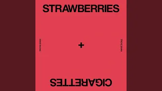 Strawberries & Cigarettes (Troye Sivan)