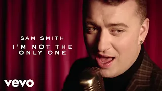 I’m Not The Only One (Sam Smith)