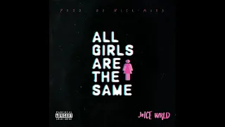 All Girls Are The Same (Juice WRLD)