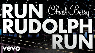 Run Rudolph Run (Chuck Berry)