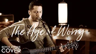 The Age of Worry (John Mayer)