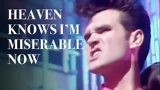 Heaven Knows I’m Miserable Now (The Smiths)