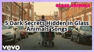 5 Dark Secrets Behind Glass Animals’ Dreamy Lyrics You Never Noticed