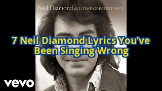 7 Neil Diamond Songs You’ve Been Singing Wrong Your Whole Life