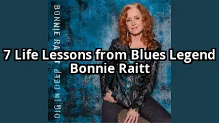 7 Life Lessons from Bonnie Raitt That Will Change Your Perspective on Music and Love