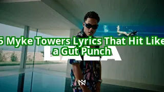 5 Myke Towers Lyrics That Hit Harder Than You Expected