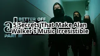 5 Secrets Behind Alan Walker’s Music That Will Blow Your Mind