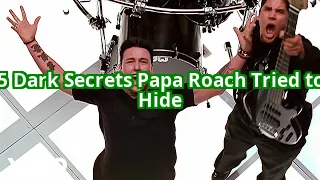 5 Dark Secrets About Papa Roach They Never Want You to Know