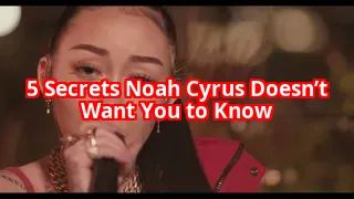 5 Secrets Noah Cyrus Doesn’t Want You to Know (But We’re Spilling Anyway)