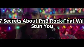 7 Untold Stories About PnB Rock That Will Change How You See Him Forever