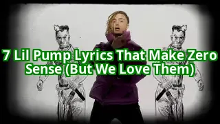 7 Lil Pump Lyrics That Secretly Make No Sense (But We Love Them Anyway)