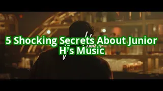 5 Secrets About Junior H That Will Change How You Listen to His Music Forever