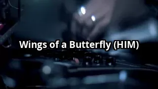 Wings of a Butterfly (HIM)