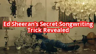 Ed Sheeran’s Secret Songwriting Trick: Why Isn’t Everyone Using This?