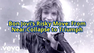 Bon Jovi’s Biggest Risk Almost Destroyed Their Career: Here’s How They Recovered