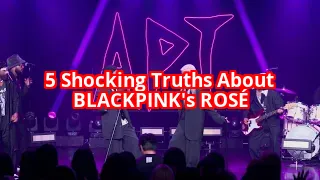 5 Hidden Truths About ROSÉ That Will Make You Rethink Everything