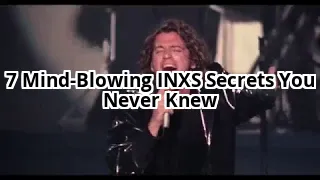 7 INXS Secrets You Never Knew – #4 Will Shock You