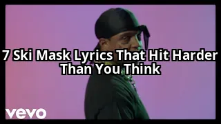7 Ski Mask The Slump God Lyrics That Hit Harder Than You Remember