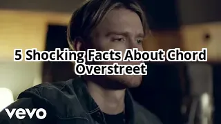 5 Hidden Facts About Chord Overstreet That Will Blow Your Mind