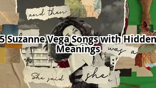 5 Hidden Meanings in Suzanne Vega’s Lyrics That Will Change How You Listen Forever