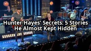 5 Secrets Hunter Hayes Doesn’t Want You to Know About His Rise to Fame