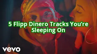 Flipp Dinero’s 5 Most Underrated Tracks You’re Probably Missing Out On