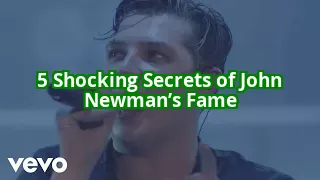 5 Hidden Truths About John Newman’s Rise to Fame That Will Shock You
