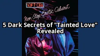 5 Dark Secrets Behind Soft Cell’s “Tainted Love” You Never Knew