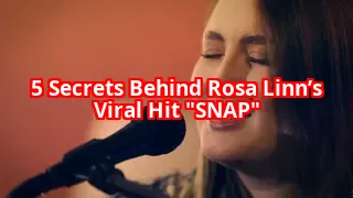 5 Secrets Behind Rosa Linn’s Viral Hit “SNAP” That No One’s Talking About