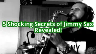 5 Secrets Jimmy Sax Doesn’t Want You to Know About His Music