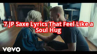 7 Heart-Wrenching JP Saxe Lyrics That Will Make You Feel Seen