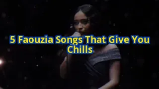5 Faouzia Songs That Will Give You Chills (Number 3 Is a Masterpiece)