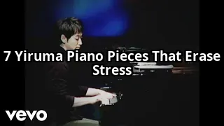 7 Yiruma Pieces That Will Instantly Melt Your Stress Away