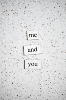 Simple words 'me and you' - Credits: pexels