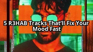 5 R3HAB Tracks That Will Instantly Boost Your Mood (No. 3 Is a Hidden Gem)