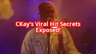 5 Secrets Behind CKay’s Viral Hits That No One Talks About
