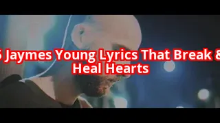 5 Jaymes Young Lyrics That Will Shatter Your Heart (And Put It Back Together)