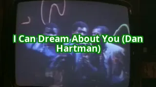 I Can Dream About You (Dan Hartman)