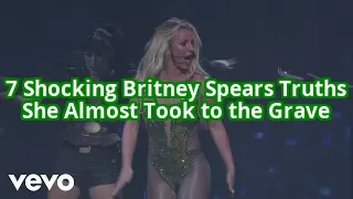 7 Shocking Secrets Britney Spears Almost Took to the Grave