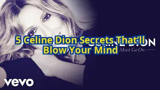 5 Secrets About Celine Dion’s Career That Will Blow Your Mind