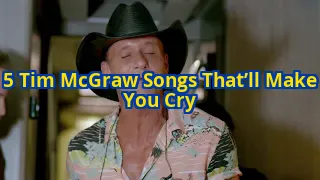 5 Tim McGraw Songs That Will Make You Cry (And Why You Should Listen Anyway)