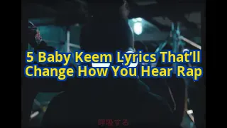 5 Baby Keem Lyrics That Will Change How You Listen to Hip-Hop Forever