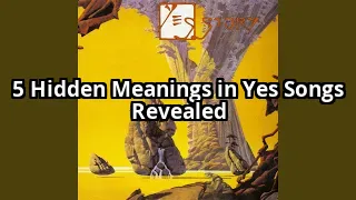 5 Hidden Meanings in Yes Songs That Will Blow Your Mind